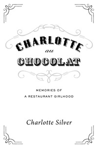 Cover image: Charlotte Au Chocolat 9781594488153