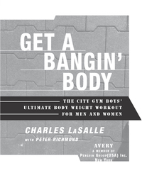 Cover image: Get a Bangin' Body 9781583334508
