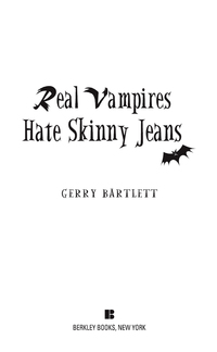 Cover image: Real Vampires Hate Skinny Jeans 9780425245620