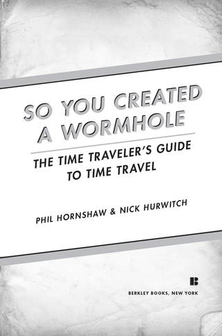 Cover image: So You Created a Wormhole 9780425245583