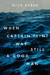 Cover image: When Captain Flint Was Still a Good Man 9781594488092