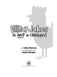 Cover image: EllRay Jakes Is Not a Chicken 9780670062430