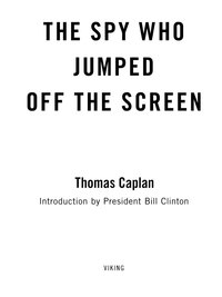 Cover image: The Spy Who Jumped Off the Screen 9780670023219