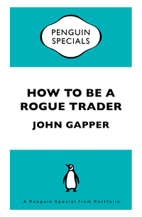 Cover image: How To Be a Rogue Trader