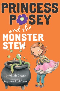 Cover image: Princess Posey and the Monster Stew 9780399254642