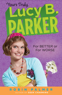 Cover image: Yours Truly, Lucy B. Parker:  For Better or For Worse 9780142415047
