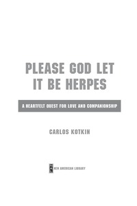 Cover image: Please God Let it Be Herpes 9780451235718