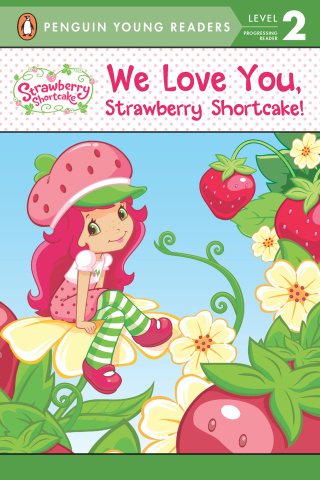 Cover image: We Love You, Strawberry Shortcake! 9780448452524