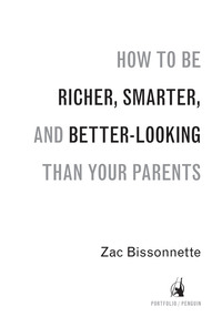 Cover image: How to Be Richer, Smarter, and Better-Looking Than Your Parents 9781591845447