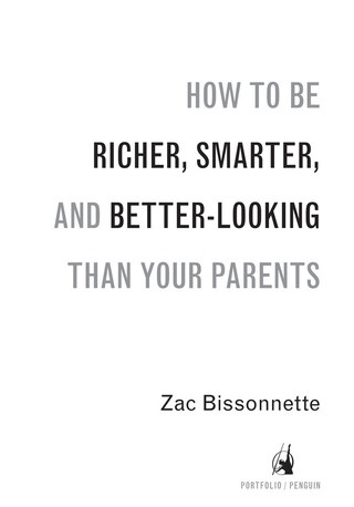 Cover image: How to Be Richer, Smarter, and Better-Looking Than Your Parents 9781591845447