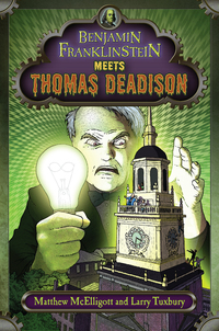 Cover image: Benjamin Franklinstein Meets Thomas Deadison 9780399254819