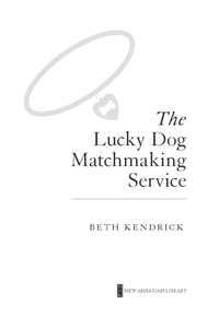 Cover image: The Lucky Dog Matchmaking Service 9780451236661