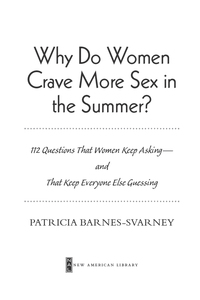 Cover image: Why Do Women Crave More Sex in the Summer? 9780451236814