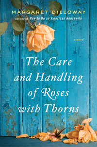 Cover image: The Care and Handling of Roses With Thorns 9780399157752