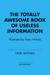 Cover image: The Totally Awesome Book of Useless Information 9780399159251