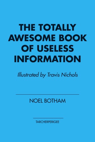 Cover image: The Totally Awesome Book of Useless Information 9780399159251