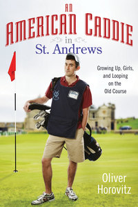Cover image: An American Caddie in St. Andrews 9781592407293