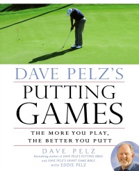 Cover image: Dave Pelz's Putting Games 9781592407705
