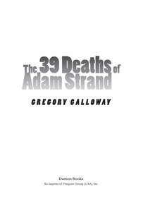 Cover image: The 39 Deaths of Adam Strand 9780525425656