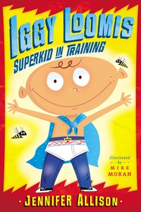 Cover image: Iggy Loomis, Superkid in Training 9780803737594
