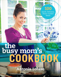 Cover image: The Busy Mom's Cookbook 9781583334706