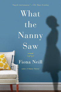Cover image: What the Nanny Saw 9781594487163