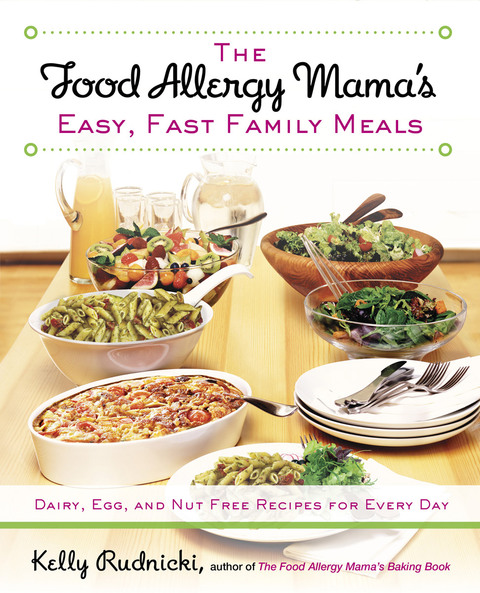 The Food Allergy Mama's Easy, Fast Family Meals: Dairy, Egg, and Nut Free Recipes for Every Day: A Cookbook - FULL INSTANT DOWNLOAD | PDF DOCX EPUB
