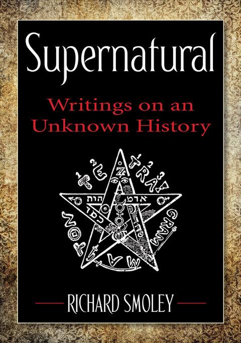 Supernatural: Writings on an Unknown History - FULL INSTANT DOWNLOAD | PDF DOCX EPUB