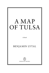 Cover image: A Map of Tulsa 9780142422595