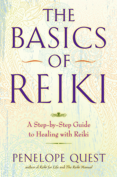 The Basics of Reiki: A Step-by-Step Guide to Healing with Reiki - FULL INSTANT DOWNLOAD | PDF DOCX EPUB