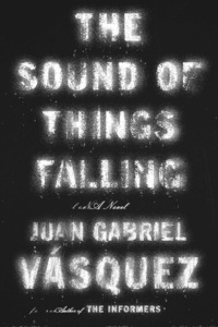 Cover image: The Sound of Things Falling 9781594487484