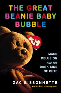 Cover image: The Great Beanie Baby Bubble 9781591846024
