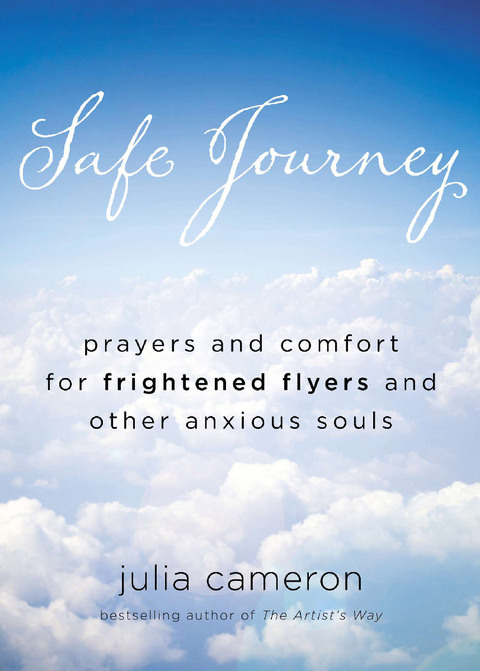 Safe Journey : Prayers and Comfort for Frightened Flyers and Other Anxious Souls - FULL INSTANT DOWNLOAD | PDF DOCX EPUB