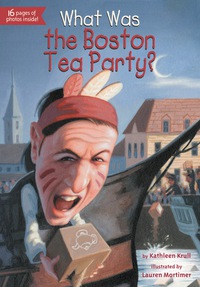 Cover image: What Was the Boston Tea Party? 9780448462882