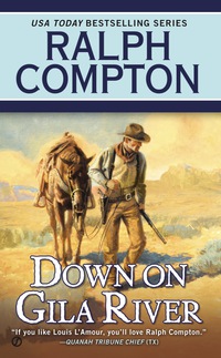 Cover image: Ralph Compton Down on Gila River 9780451238535
