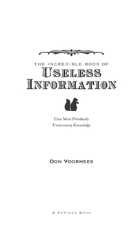 Cover image: The Incredible Book of Useless Information 9780399537462