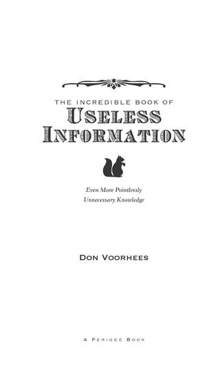 Cover image: The Incredible Book of Useless Information 9780399537462