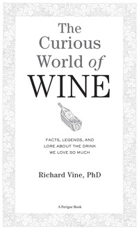 Cover image: The Curious World of Wine 9780399537639