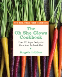 Cover image: The Oh She Glows Cookbook 9781583335277