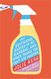 Cover image: My Boyfriend Barfed in My Handbag . . . and Other Things You Can't Ask Martha 9780142196939