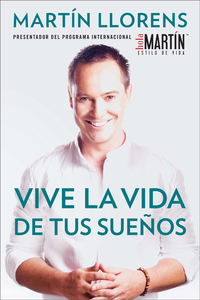 Cover image: Vive la vida de tus sueños (Live the life of Your Dreams) 9780983645092