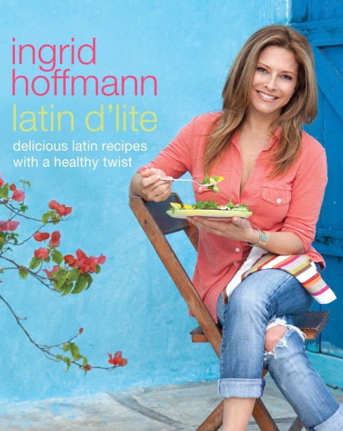 Latin D'Lite: Deliciously Healthy Recipes With a Latin Twist - FULL INSTANT DOWNLOAD | PDF DOCX EPUB