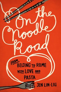 Cover image: On the Noodle Road 9781594487262