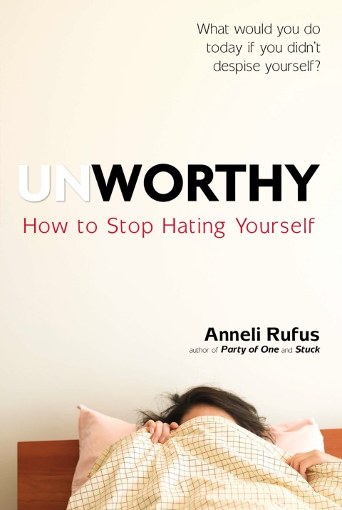 Unworthy: How to Stop Hating Yourself - FULL INSTANT DOWNLOAD | PDF DOCX EPUB