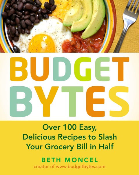 Budget Bytes: Over 100 Easy, Delicious Recipes to Slash Your Grocery Bill in Half: A Cookbook - FULL INSTANT DOWNLOAD | PDF DOCX EPUB