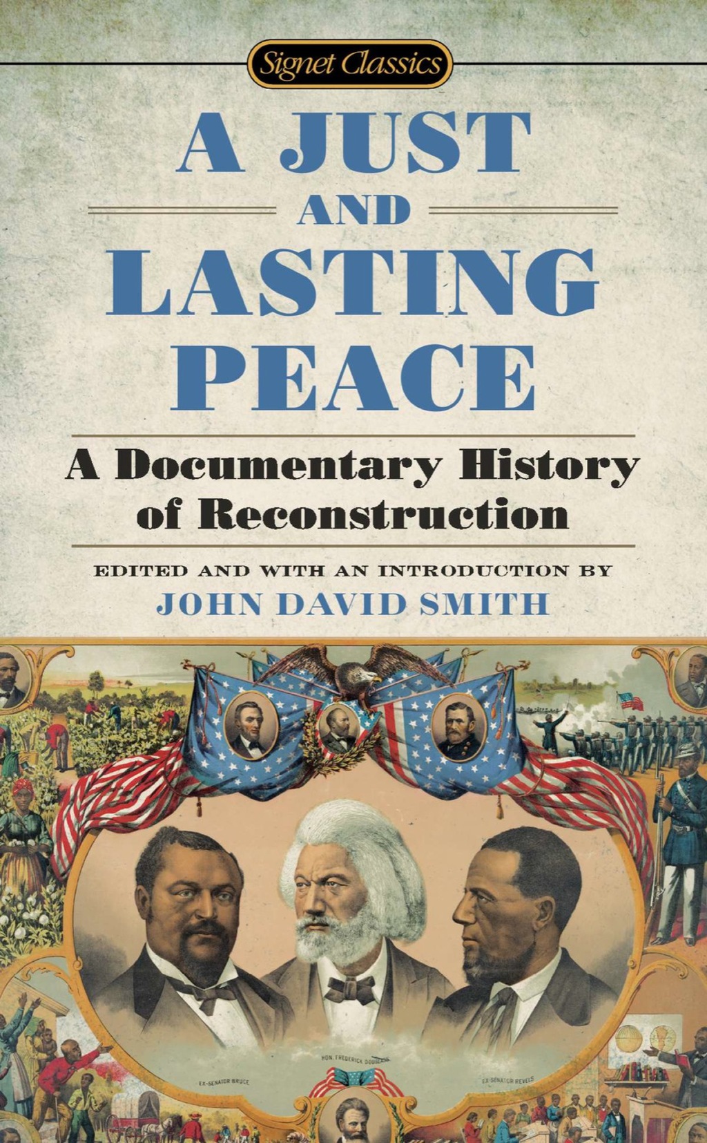 A Just and Lasting Peace A Documentary History of Reconstruction