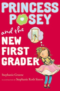 Cover image: Princess Posey and the New First Grader 9780399257124