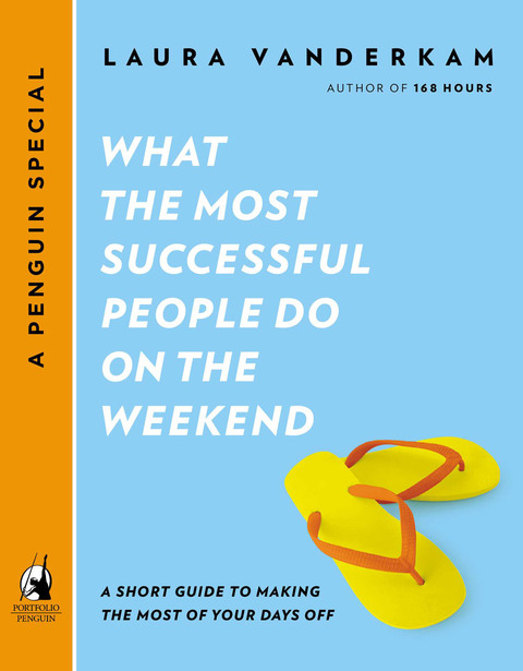 What the Most Successful People Do on the Weekend : A Short Guide to Making the Most of Your Days Off (A Penguin Special from Portfo lio) - FULL INSTANT DOWNLOAD | PDF DOCX EPUB