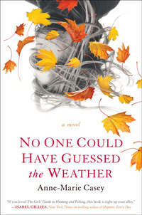 Cover image: No One Could Have Guessed the Weather 9780399160219