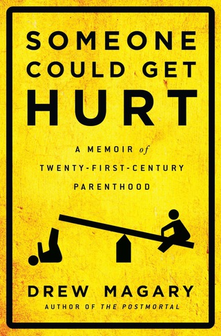 Cover image: Someone Could Get Hurt 9781592408320